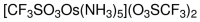 Pentaammine(trifluoromethanesulfonato)osmium(III) triflate 